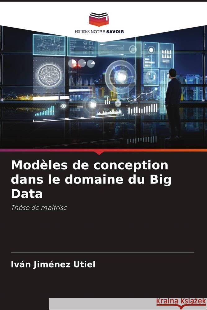 Modèles de conception dans le domaine du Big Data Jiménez Utiel, Iván 9786205206324