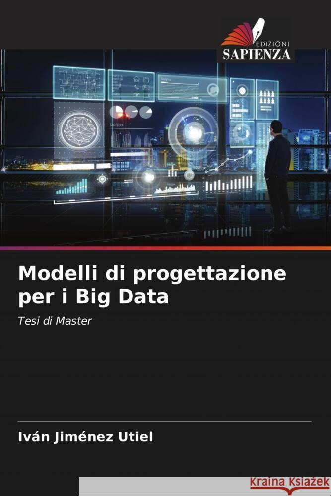 Modelli di progettazione per i Big Data Jiménez Utiel, Iván 9786205206331