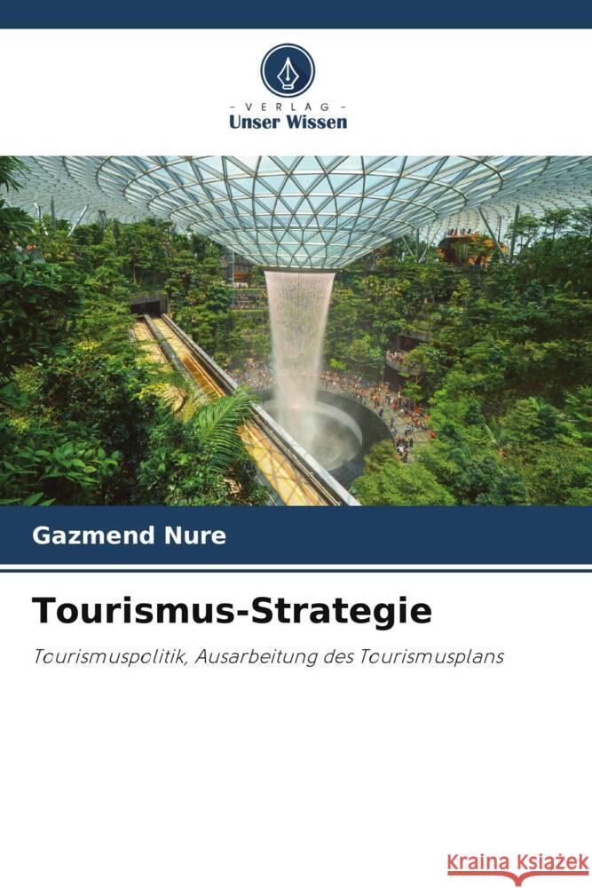 Tourismus-Strategie Nure, Gazmend 9786205207369 Verlag Unser Wissen
