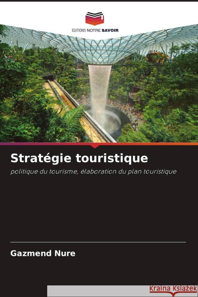 Stratégie touristique Nure, Gazmend 9786205207383 Editions Notre Savoir
