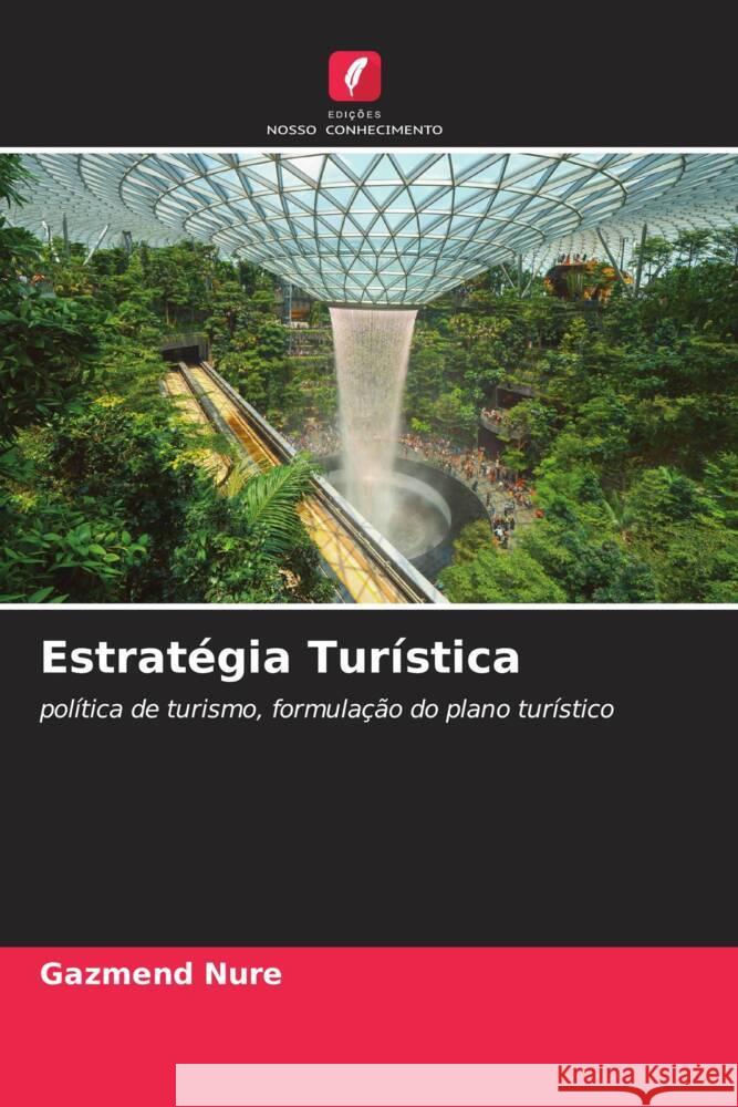 Estratégia Turística Nure, Gazmend 9786205207406 Edições Nosso Conhecimento