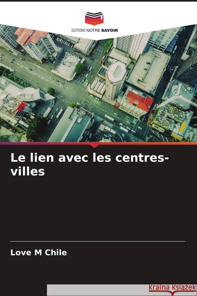Le lien avec les centres-villes Chile, Love M 9786205208564
