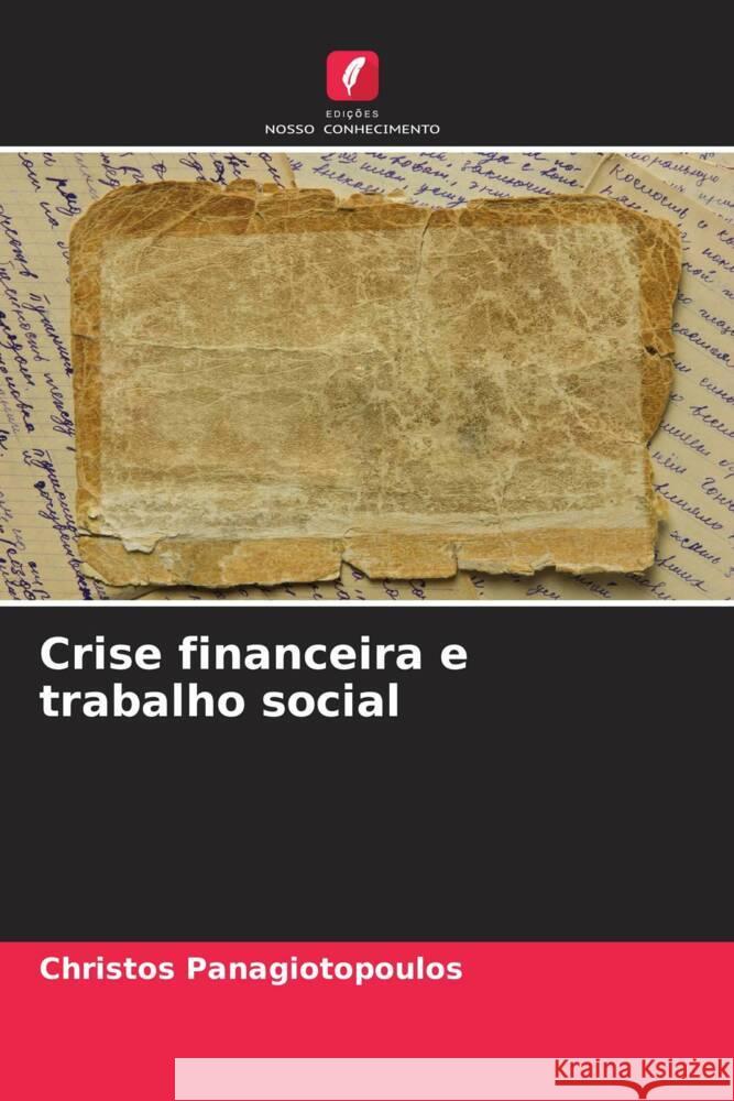 Crise financeira e trabalho social Panagiotopoulos, Christos 9786205210307