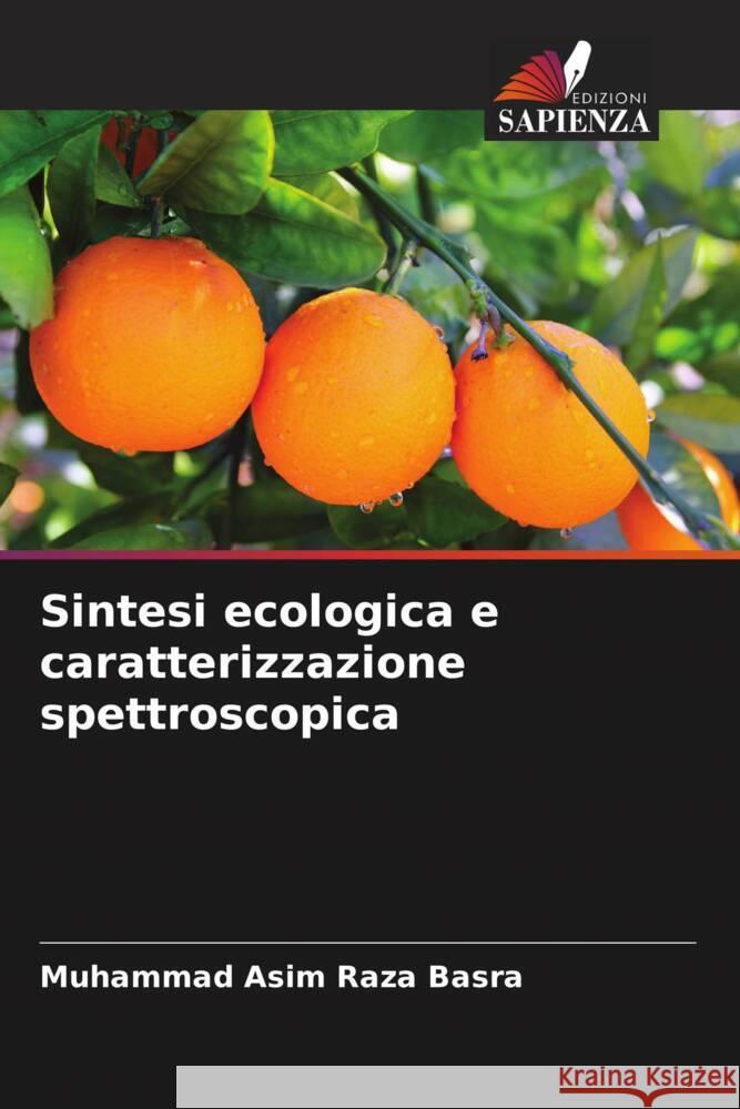 Sintesi ecologica e caratterizzazione spettroscopica Basra, Muhammad Asim Raza 9786205210505