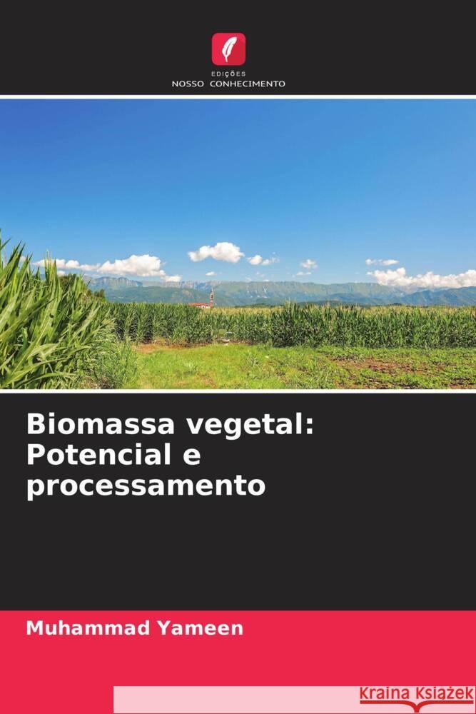 Biomassa vegetal: Potencial e processamento Yameen, Muhammad 9786205210680