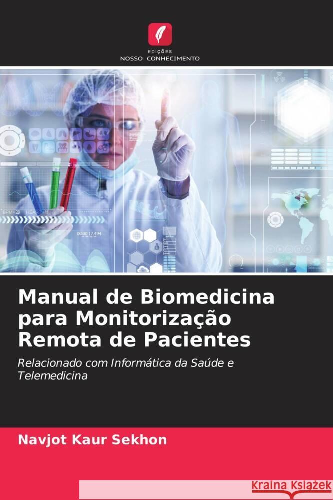 Manual de Biomedicina para Monitorização Remota de Pacientes Sekhon, Navjot Kaur 9786205211434