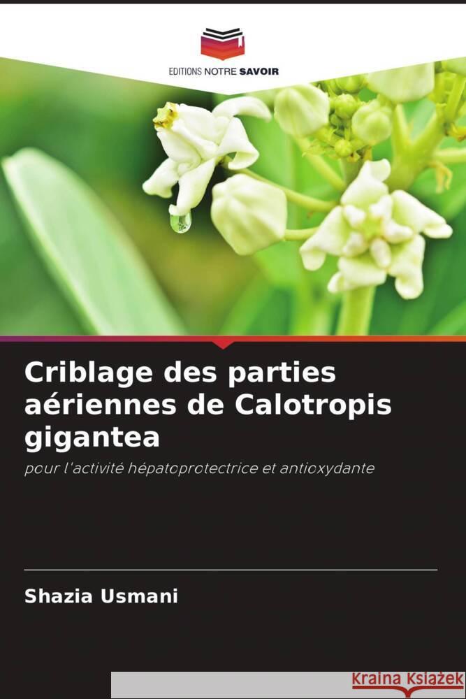 Criblage des parties aériennes de Calotropis gigantea Usmani, Shazia 9786205213254