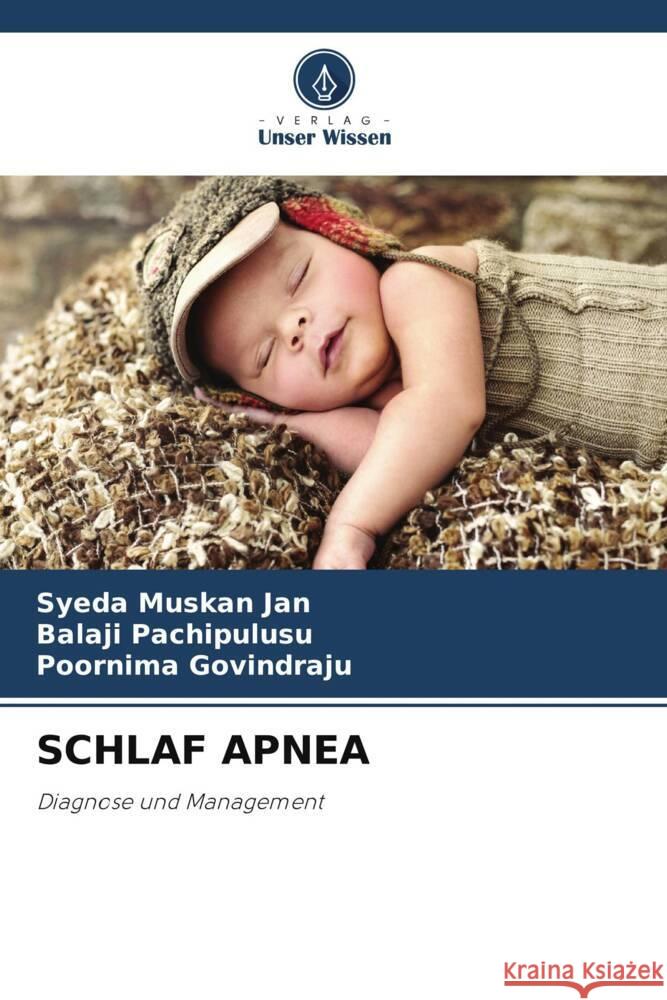 SCHLAF APNEA Jan, Syeda Muskan, Pachipulusu, Balaji, Govindraju, Poornima 9786205213322 Verlag Unser Wissen
