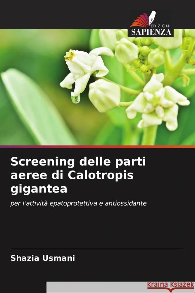 Screening delle parti aeree di Calotropis gigantea Usmani, Shazia 9786205213391