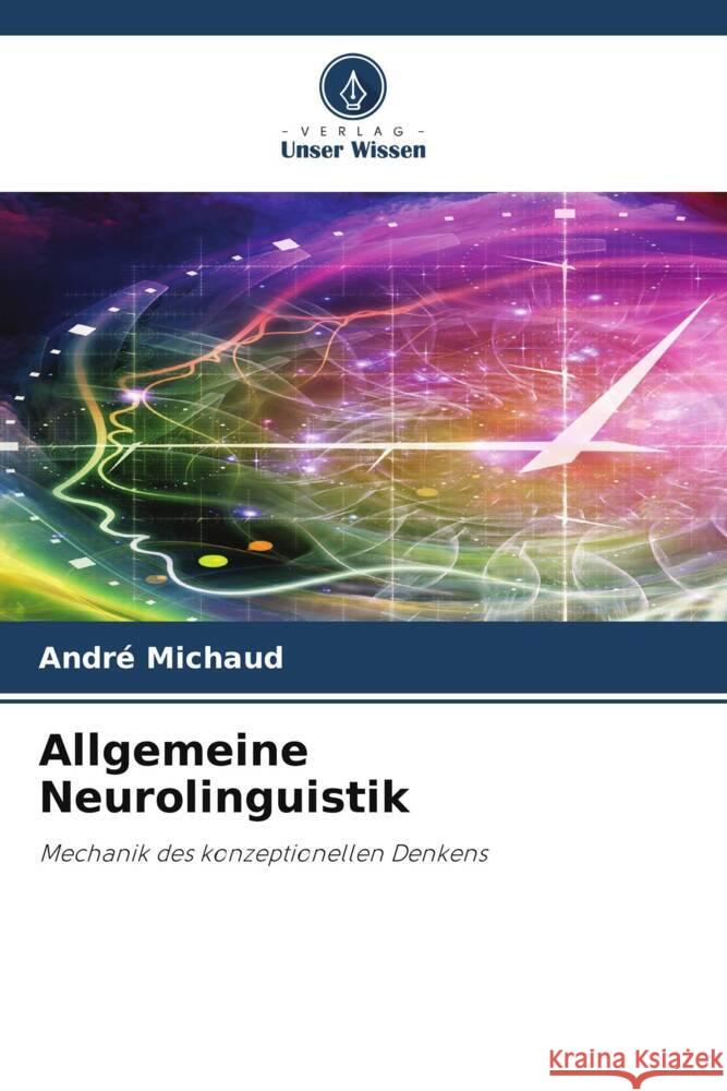 Allgemeine Neurolinguistik Michaud, André 9786205214091