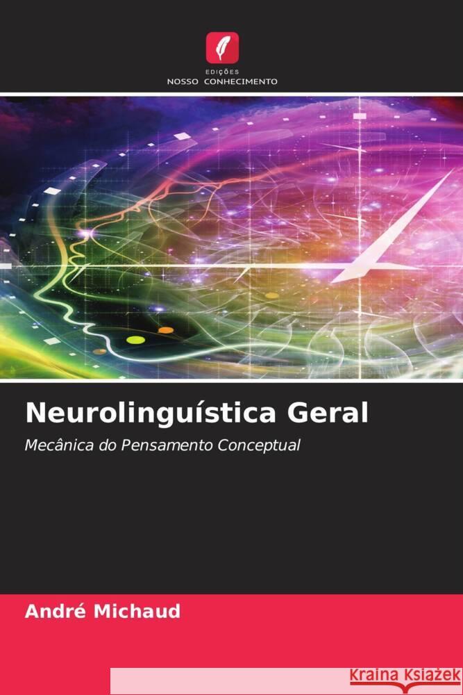 Neurolinguística Geral Michaud, André 9786205214282