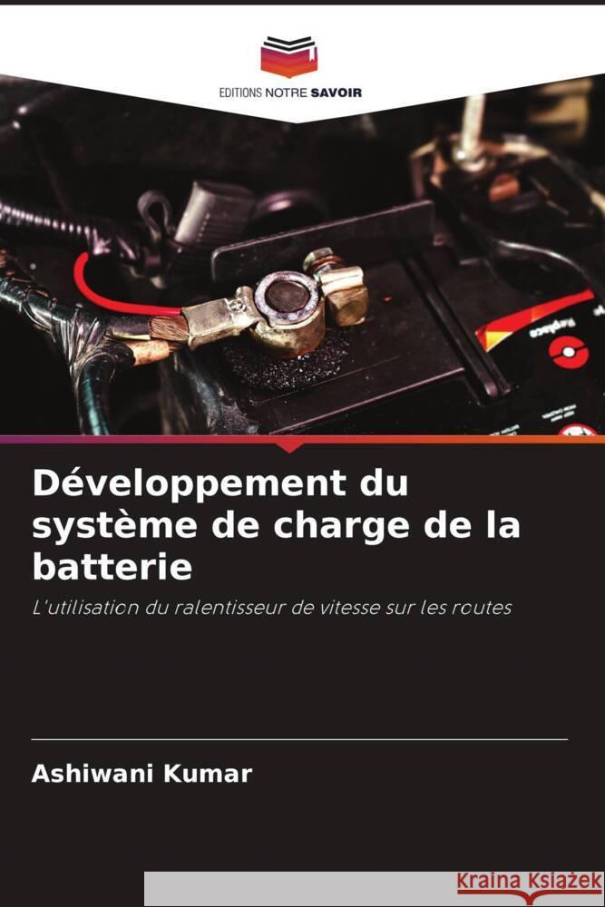 Développement du système de charge de la batterie Kumar, Ashiwani 9786205214428