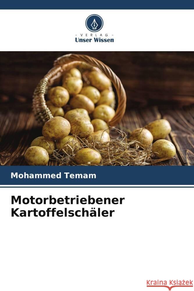 Motorbetriebener Kartoffelschäler Temam, Mohammed 9786205214558