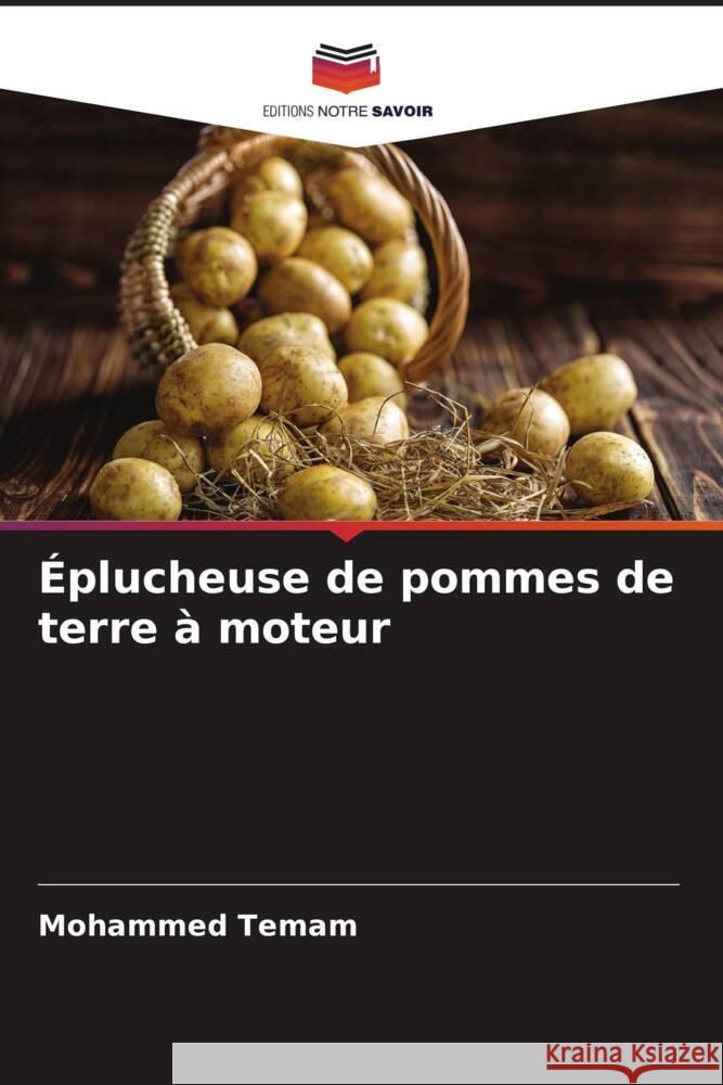 Éplucheuse de pommes de terre à moteur Temam, Mohammed 9786205214589