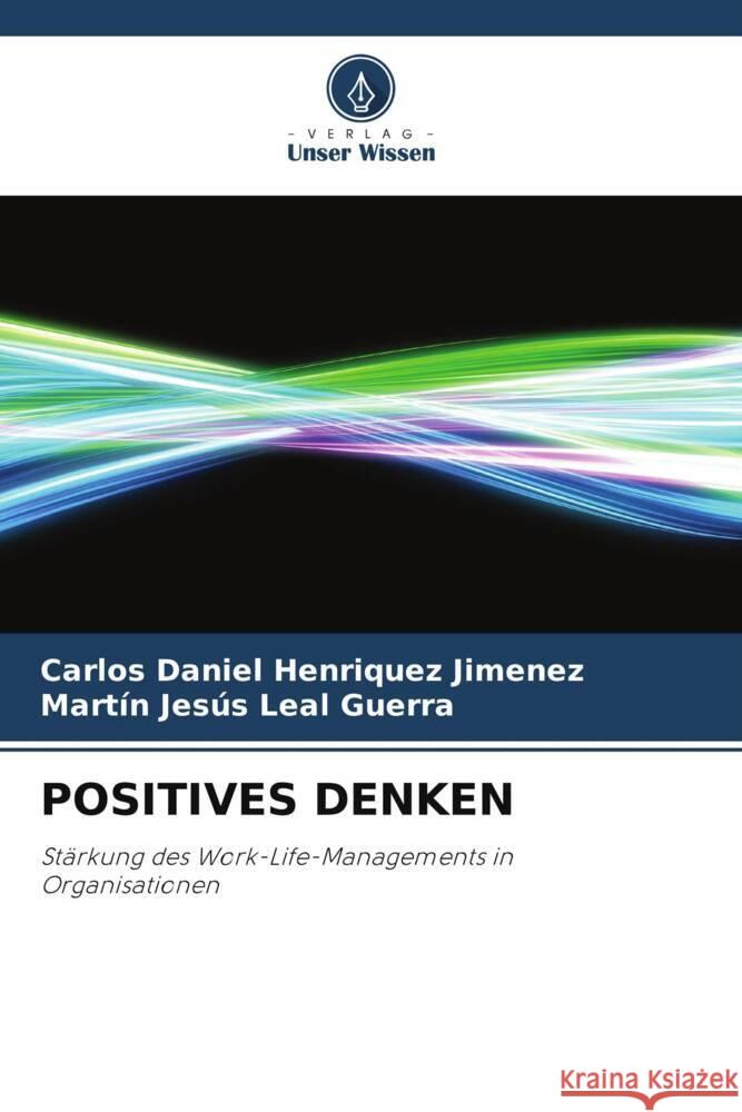 POSITIVES DENKEN Henriquez Jimenez, Carlos Daniel, Leal Guerra, Martín Jesús 9786205214657