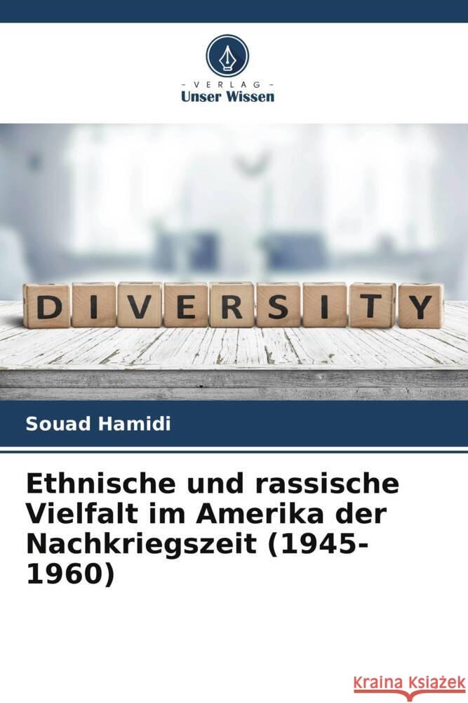 Ethnische und rassische Vielfalt im Amerika der Nachkriegszeit (1945-1960) Hamidi, Souad 9786205216309