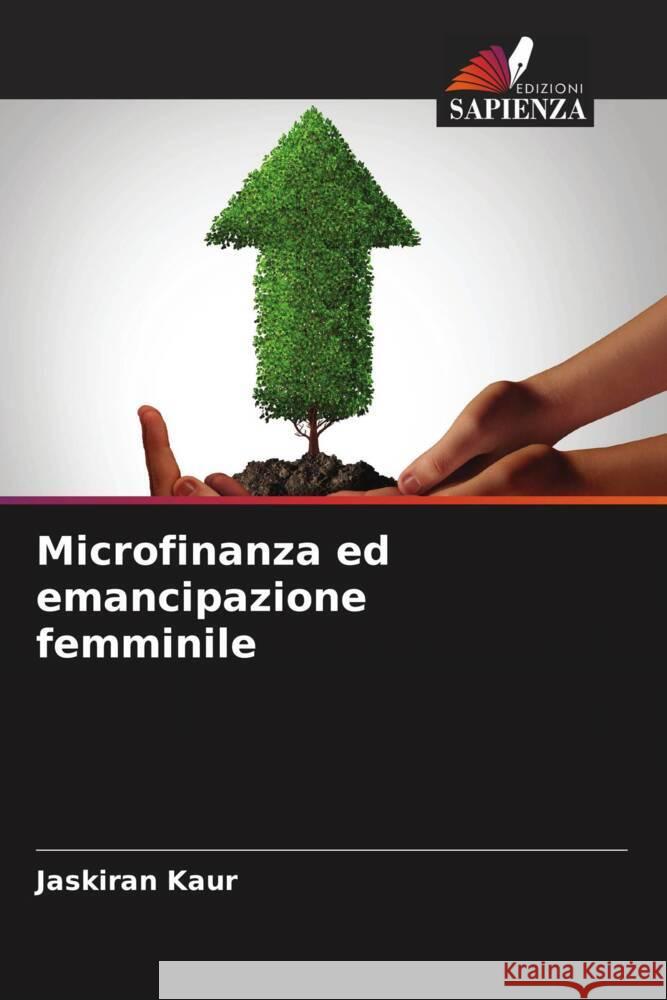 Microfinanza ed emancipazione femminile Kaur, Jaskiran 9786205216514