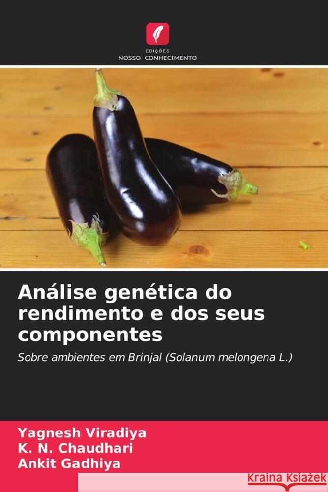 Análise genética do rendimento e dos seus componentes Viradiya, Yagnesh, Chaudhari, K. N., Gadhiya, Ankit 9786205216750