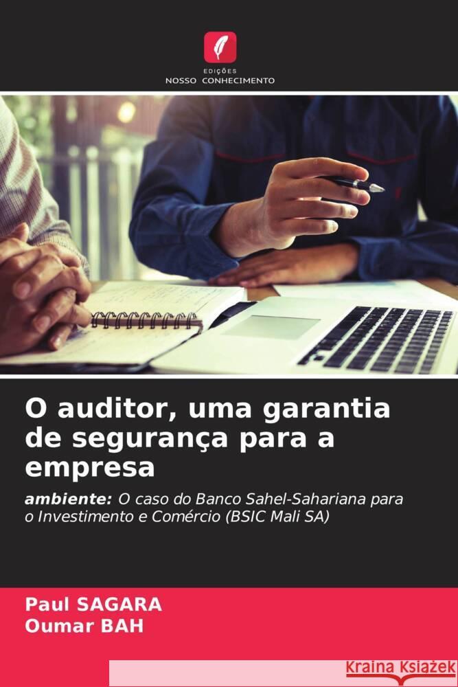 O auditor, uma garantia de segurança para a empresa SAGARA, Paul, Bah, Oumar 9786205218563 Edições Nosso Conhecimento