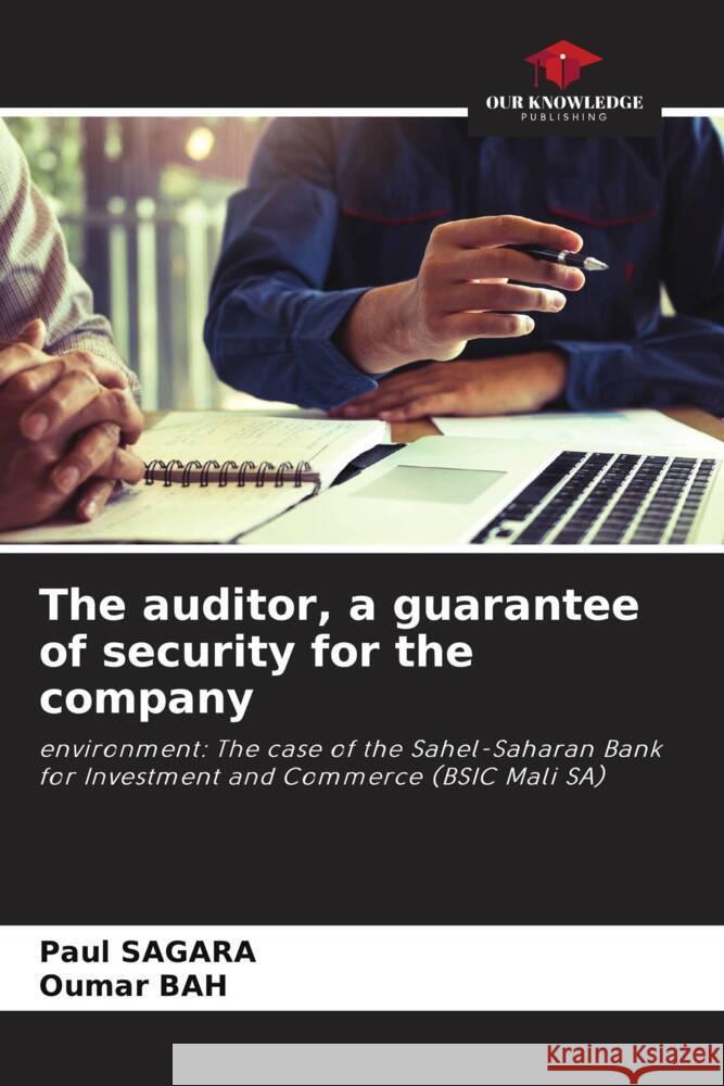 The auditor, a guarantee of security for the company SAGARA, Paul, Bah, Oumar 9786205218594 Our Knowledge Publishing