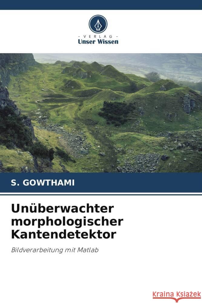 Unüberwachter morphologischer Kantendetektor Gowthami, S. 9786205219201