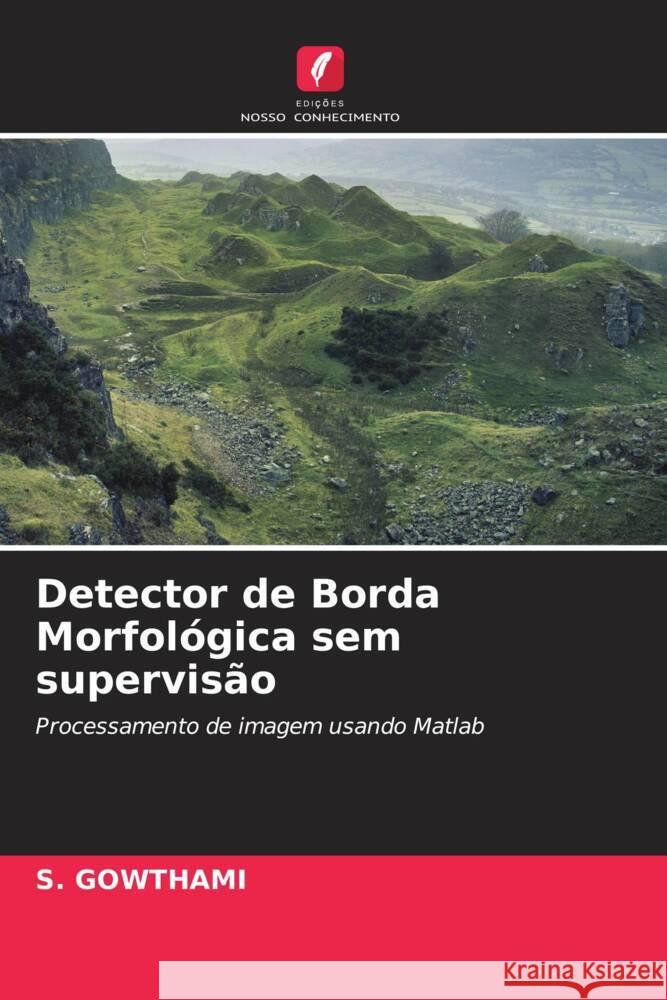 Detector de Borda Morfológica sem supervisão Gowthami, S. 9786205219331