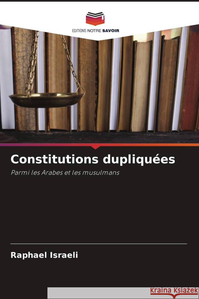 Constitutions dupliquées Israeli, Raphael 9786205219478 Editions Notre Savoir