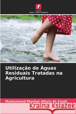 Utilização de Águas Residuais Tratadas na Agricultura Muhammad Manhal Alhsin Al-Zoubi 9786205220535 Edicoes Nosso Conhecimento