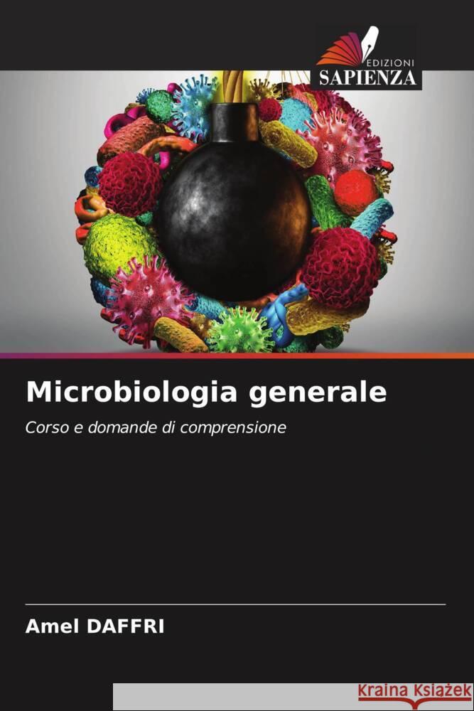 Microbiologia generale DAFFRI, Amel 9786205221013 Edizioni Sapienza