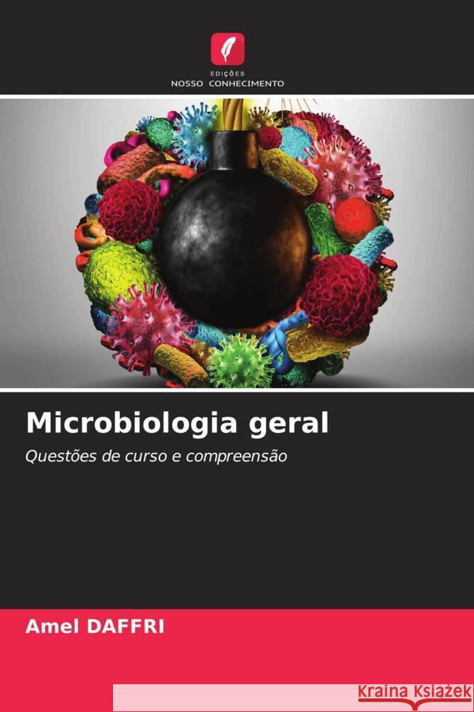 Microbiologia geral DAFFRI, Amel 9786205221020 Edições Nosso Conhecimento