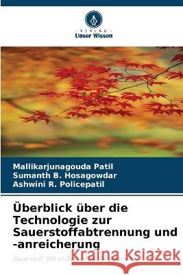 Überblick über die Technologie zur Sauerstoffabtrennung und -anreicherung Patil, Mallikarjunagouda 9786205221969