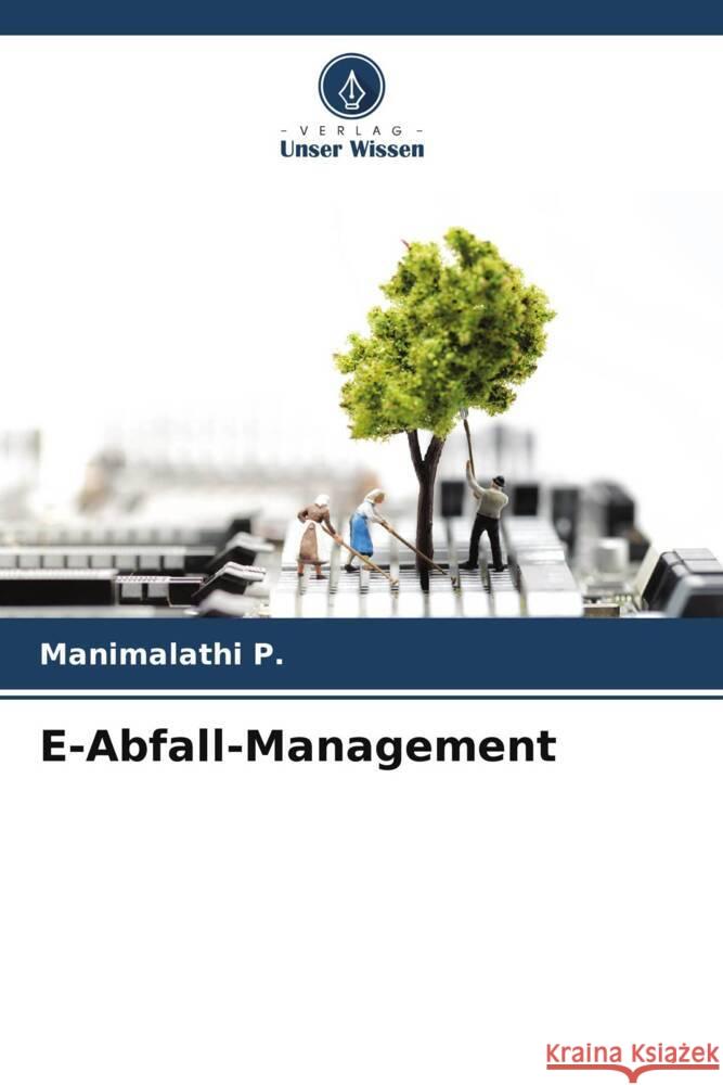 E-Abfall-Management P., Manimalathi 9786205224595 Verlag Unser Wissen