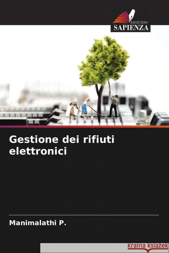 Gestione dei rifiuti elettronici P., Manimalathi 9786205224625 Edizioni Sapienza