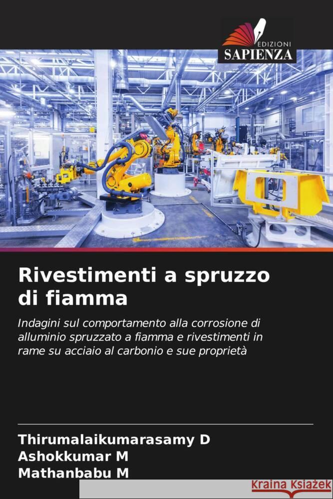 Rivestimenti a spruzzo di fiamma D, Thirumalaikumarasamy, M, Ashokkumar, M, Mathanbabu 9786205225530 Edizioni Sapienza