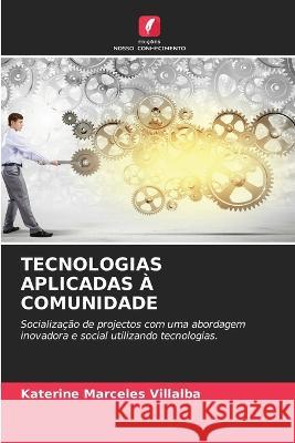 Tecnologias Aplicadas À Comunidade Katerine Márceles Villalba 9786205226230