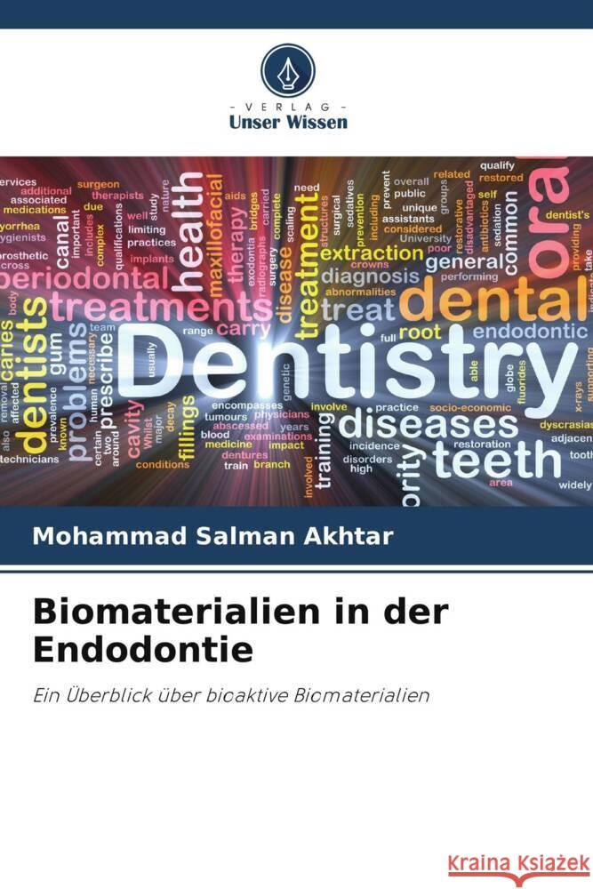 Biomaterialien in der Endodontie Mohammad Salma Chandrakar Chaman Sheeba Khan 9786205226568