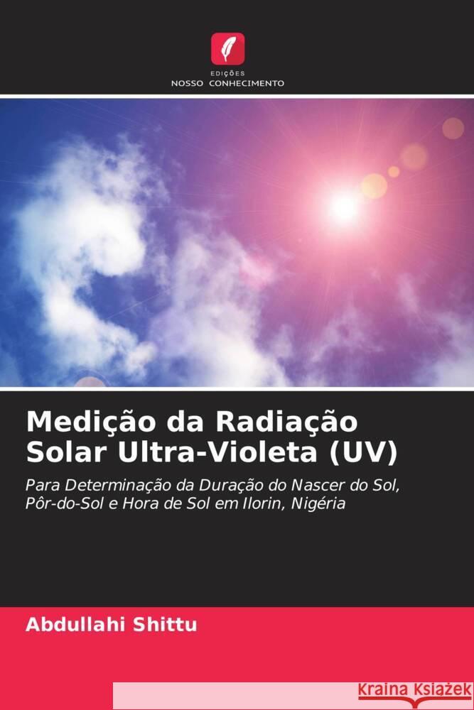 Medição da Radiação Solar Ultra-Violeta (UV) Shittu, Abdullahi 9786205227855