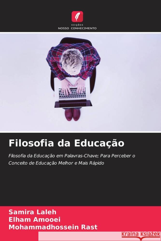 Filosofia da Educação Laleh, Samira, Amooei, Elham, Rast, Mohammadhossein 9786205229002 Edições Nosso Conhecimento