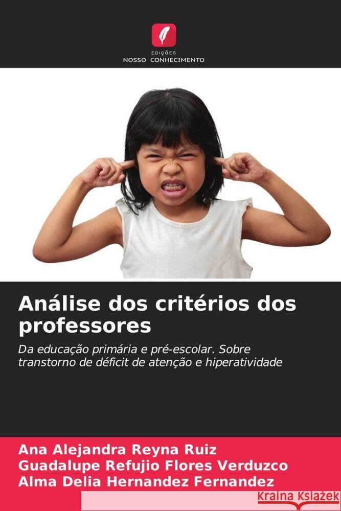 Análise dos critérios dos professores Reyna Ruiz, Ana Alejandra, FLORES VERDUZCO, GUADALUPE REFUJIO, HERNANDEZ FERNANDEZ, ALMA DELIA 9786205229026