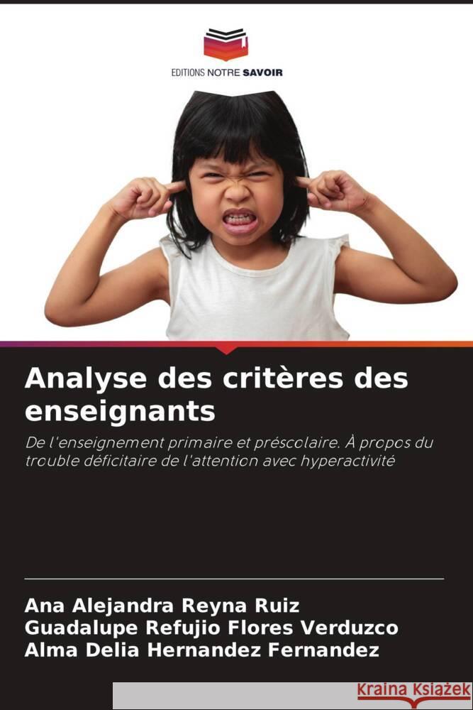 Analyse des critères des enseignants Reyna Ruiz, Ana Alejandra, FLORES VERDUZCO, GUADALUPE REFUJIO, HERNANDEZ FERNANDEZ, ALMA DELIA 9786205229057