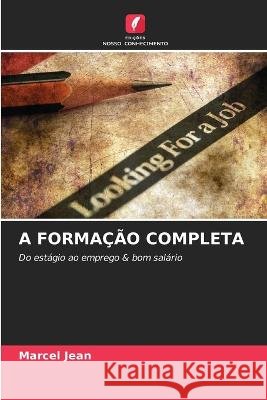 A Formação Completa Jean, Marcel 9786205229293 Edicoes Nosso Conhecimento
