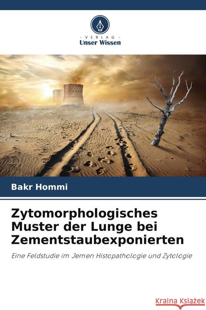 Zytomorphologisches Muster der Lunge bei Zementstaubexponierten Hommi, Bakr 9786205229743 Verlag Unser Wissen