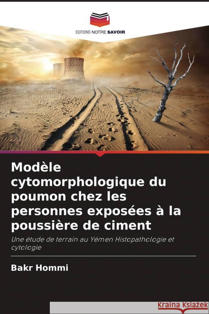 Modèle cytomorphologique du poumon chez les personnes exposées à la poussière de ciment Hommi, Bakr 9786205229767