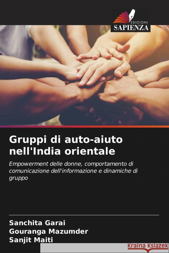 Gruppi di auto-aiuto nell'India orientale Garai, Sanchita, Mazumder, Gouranga, Maiti, Sanjit 9786205230398