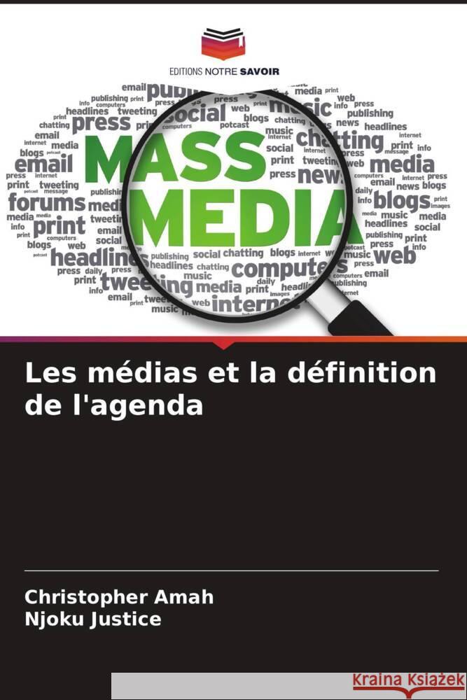 Les médias et la définition de l'agenda Amah, Christopher, Justice, Njoku 9786205231623