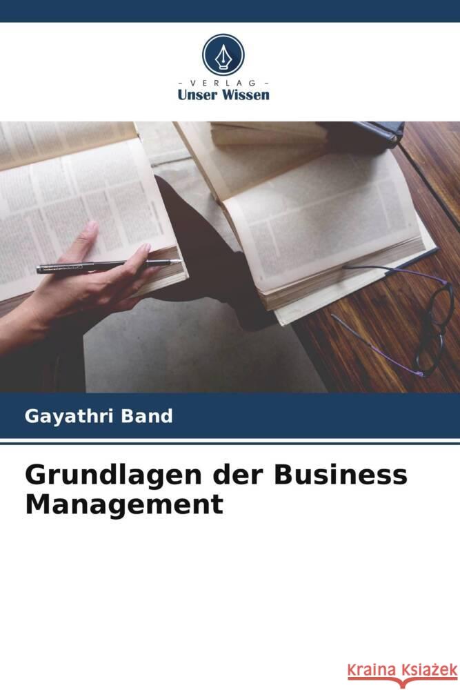 Grundlagen der Business Management Band, Gayathri 9786205231661