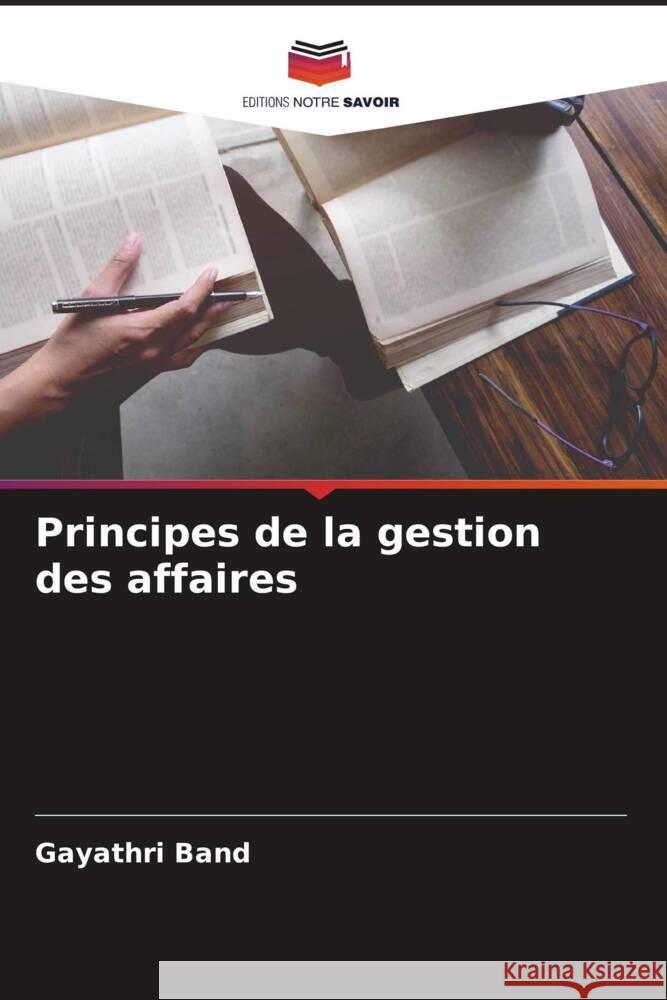 Principes de la gestion des affaires Band, Gayathri 9786205231777