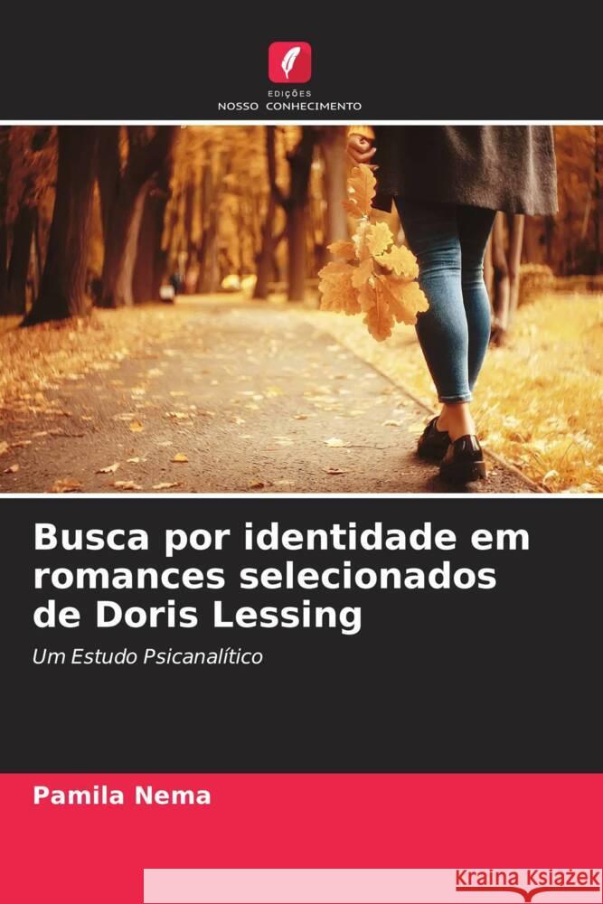 Busca por identidade em romances selecionados de Doris Lessing Nema, Pamila 9786205232804