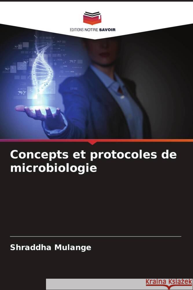 Concepts et protocoles de microbiologie Mulange, Shraddha 9786205232842