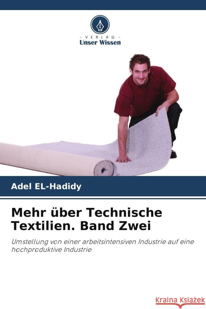 Mehr über Technische Textilien. Band Zwei EL-Hadidy, Adel 9786205233290 Verlag Unser Wissen